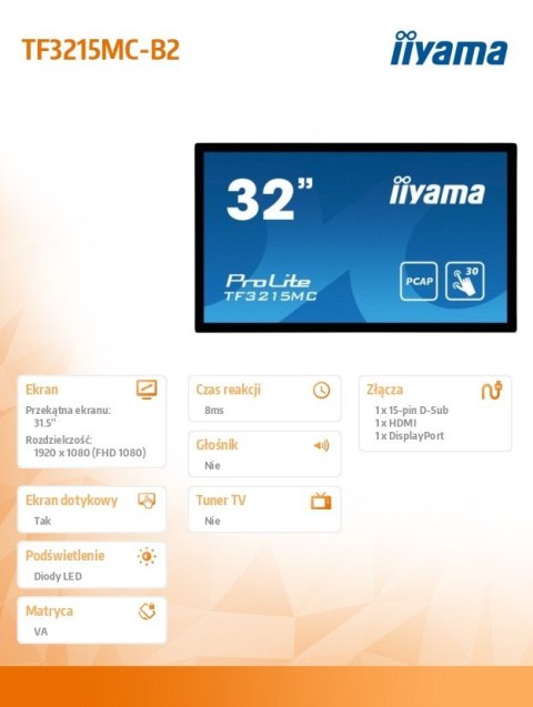 Monitor dotykowy 32 cale TF3215MC-B2 POJ 30PKT VA VGA HDMI DP 500cd m2 3000:1 8ms 24 7 7H IP65(front) PION POZIOM 200x200mm(vesa