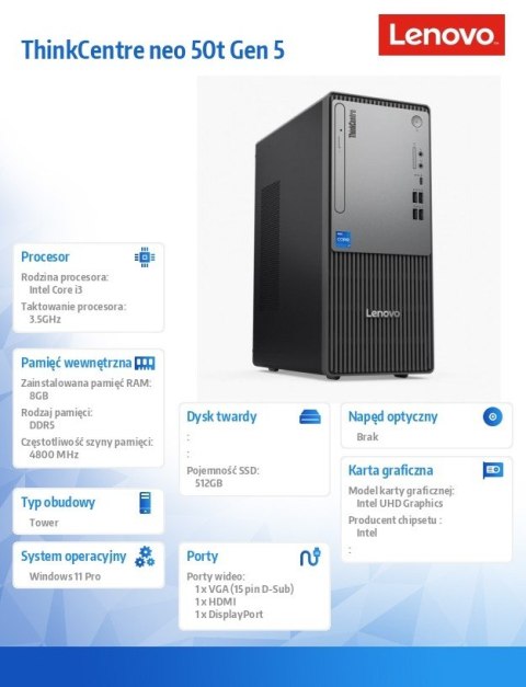 Komputer ThinkCentre Neo 50t G5 TWR 12UD001MPB W11Pro i3-14100 8GB 512GB INT 3YR OS