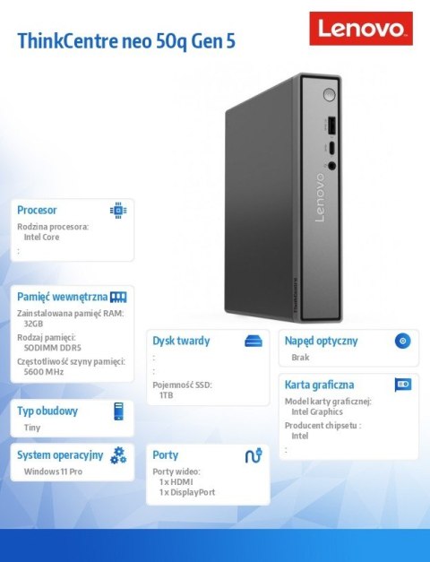 Komputer ThinkCentre Neo 50q Tiny G5 13B9000UPB W11Pro Core 7 240H 32GB 1TB INT 3YRS OS
