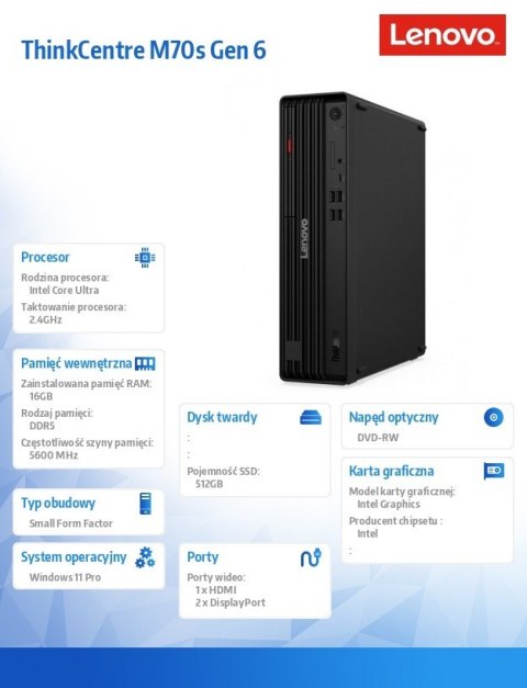 Komputer ThinkCentre M70s G6 SFF 12YK0013PB W11Pro Ultra 7 265 16GB 512GB INT vPro DVD 3YRS OS + 1YR Premier
