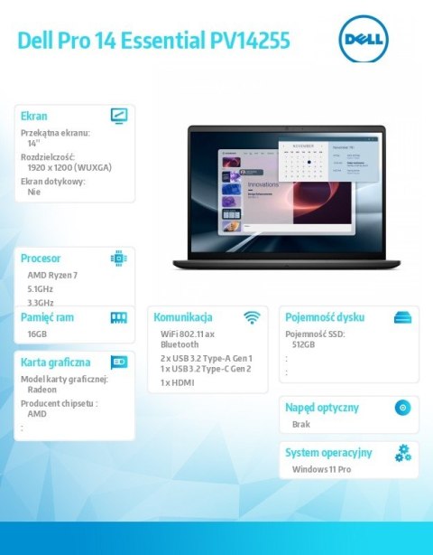 Laptop Dell Pro 14 Essential PV14255 W11P Ryzen 7 250 16GB 512GB AMD Radeon FgrPr WLAN BT 14 0 FHD  BcklKb 4C 65W 3YPS Carbon Bl
