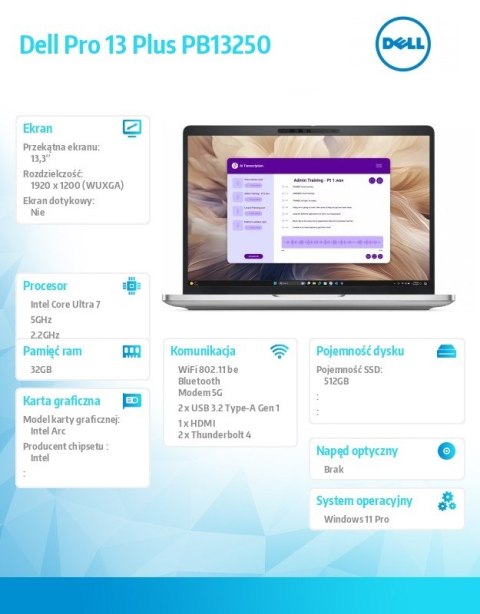 Laptop Dell Pro 13 Plus PB13250 W11P U7-268V 32GB 512GB SSD CL25 FgrPr&SmtCd IRCam&Mic 5G LTE BT 13 3 FHD  BcklKb 3C vPro 3YPS