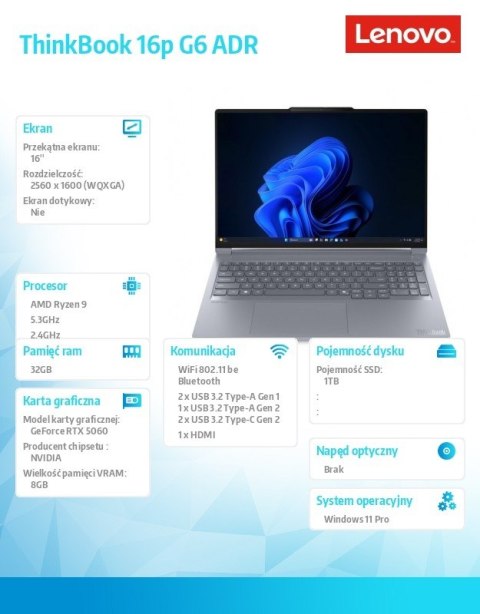Laptop ThinkBook 16p G6 21U00010PB W11Pro 8940HX/32GB/1TB/RTXA5060 8GB/16.0 WQXGA/Luna Grey/3YRS OS