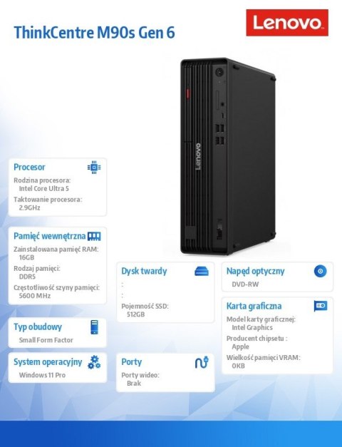 Komputer ThinkCentre M90s G6 SFF 12YU0012PB W11Pro Ultra 5 235/16GB/512GB/INT/DVD/vPro/3YRS OS + 1YR Premier