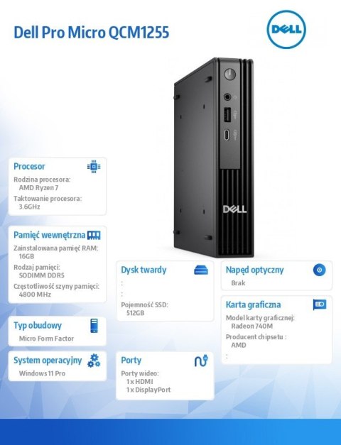 Komputer Dell Pro Micro QCM1255 W11Pro Ryzen 7 Pro 8700GE 1x16GB 512GB CL35 Integrated WLAN + BT Kb 90W TPM 3YPS