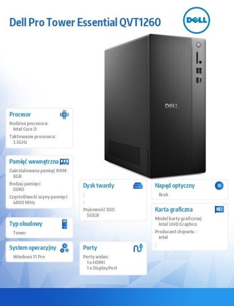 Komputer Dell Pro Tower Essential QVT1260 Win11Pro i3-14100 8GB 512GB SSD Intel UHD 730 WLAN+BT Kb Mouse 3YPS